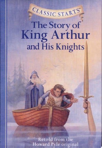 The Story of King Arthur and His Knights