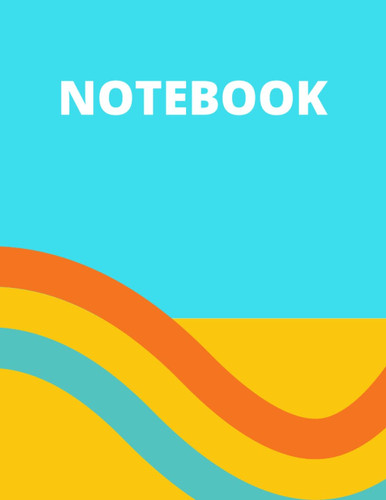 Notebook: Rainbow Notebook, Wide-Ruled, 8,5 x 11, 120 Pages, For kids, Teens, And Adults (Composition Notebook)