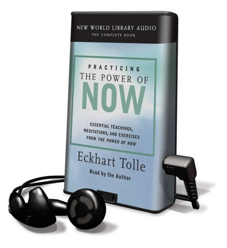 Practicing the Power of Now: Essential Teachings, Meditations, and Exercises From the Power of Now: Library Edition