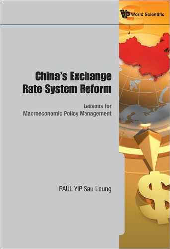 China's Exchange Rate System Reform Lessons for Macroeconomic Policy Management