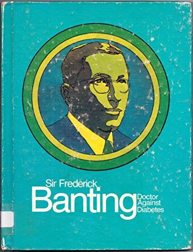 Cover of Sir Frederick Banting, doctor against diabetes.