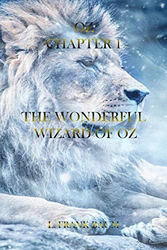 Oz : Chapter 1 The Wonderful Wizard of Oz