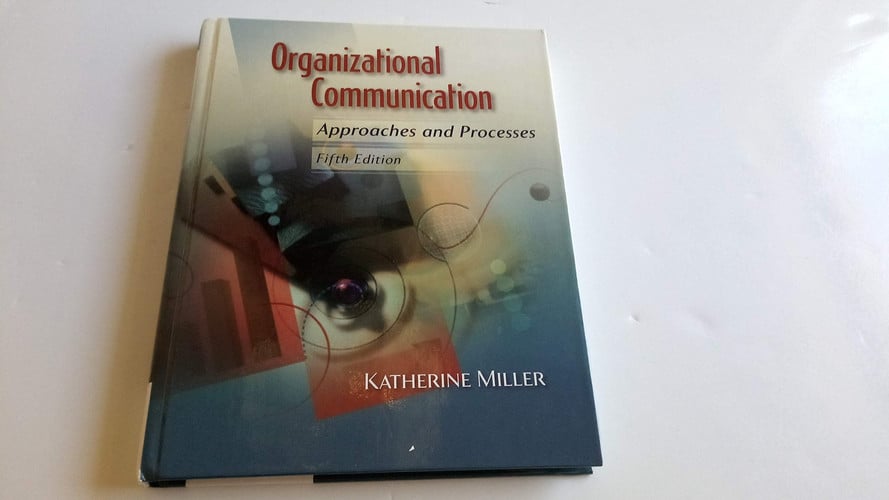 Organizational Communication: Approaches and Processes