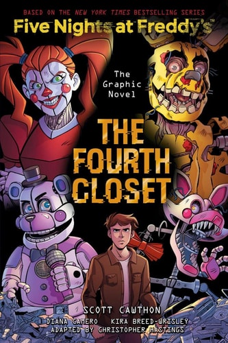 The Fourth Closet: Five Nights at Freddy’s (Original Trilogy Book 3)