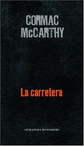 CARRETERA, LA (Literatura Mondadori) (Spanish Edition)