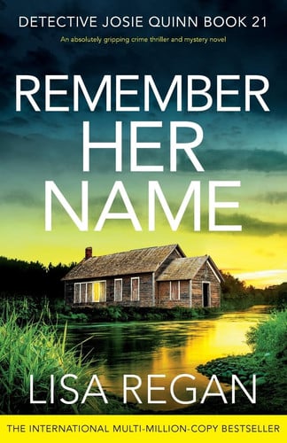 Remember Her Name An Absolutely Gripping Crime Thriller and Mystery Novel