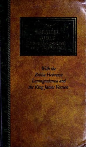 Parallel Bible: Hebrew/English Old Testament With The Biblia Hebraica Leningradensia and the KJV