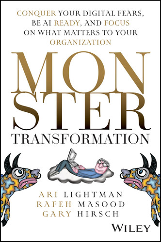 Monster Transformation Conquer Your Digital Fears, Be AI Ready, and Focus on What Matters to Your Organization