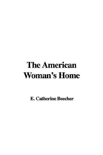 The American Woman's Home