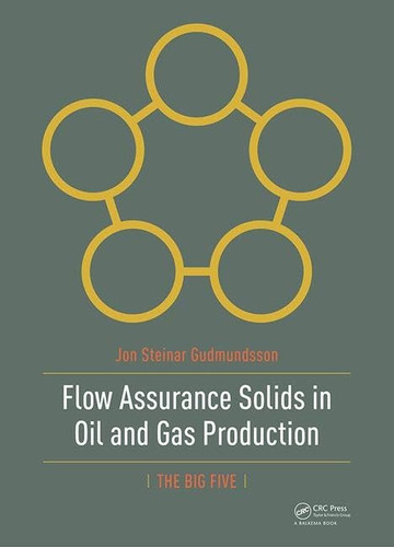 Flow Assurance Solids in Oil and Gas Production