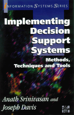 Implementing Decision Support Systems Methods, Techniques, and Tools