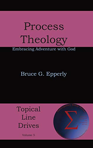 Process Theology Embracing Adventure with God