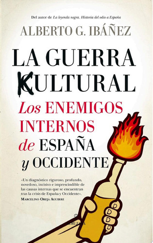 La guerra cultural: los enemigos internos de España y Occidente