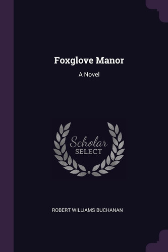 Foxglove Manor