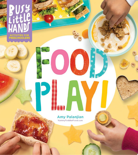 Cover of Busy Little Hands : Food Play!