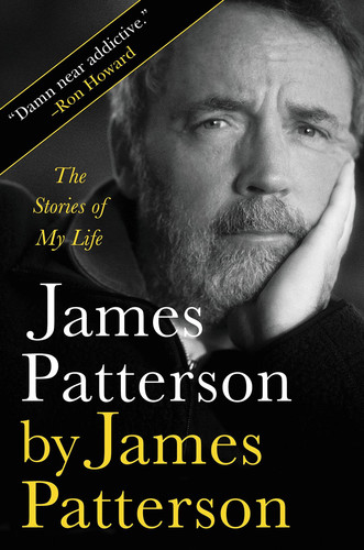 James Patterson: the Stories of My Life