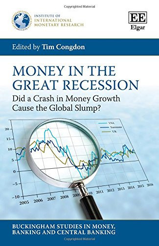 Money in the Great Recession Did a Crash in Money Growth Cause the Global Slump?