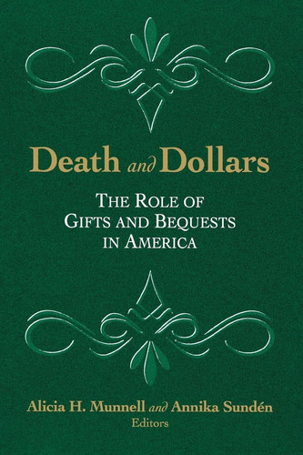 Death and Dollars The Role of Gifts and Bequests in America