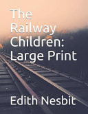 Railway Children : Large Print