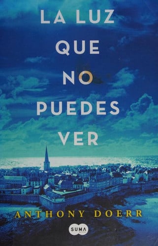 La Luz Que No Puedes Ver