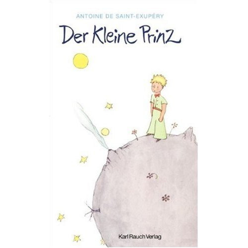 Der Kleine Prinz (German Edition of The Little Prince) (German Edition) (German Edition)