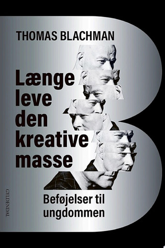 Længe leve den kreative masse Beføjelser til ungdommen - Thomas Blachman