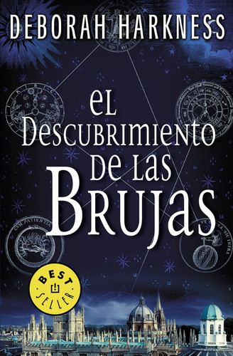 El descubrimiento de las brujas / A Discovery of Witches (El descubrimiento de las brujas / All Souls Trilogy) (Spanish Edition) - Deborah Harkness