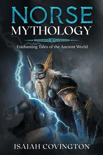 Norse Mythology Enchanting Tales of the Ancient World
