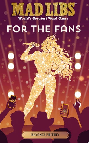 Mad Libs: For the Fans: Beyoncé Edition World's Greatest Word Game
