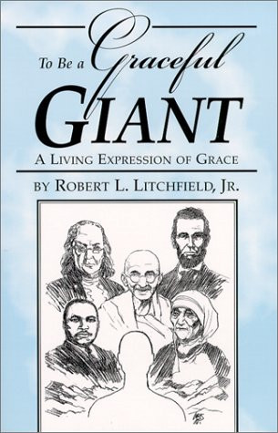 To Be a Graceful Giant A Living Expression of Grace