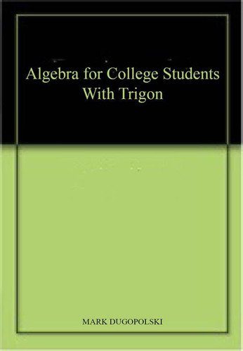 Algebra for College Students With Trigon