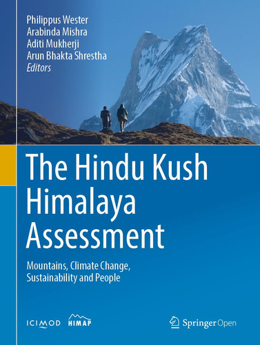 The Hindu Kush Himalaya Assessment Mountains, Climate Change, Sustainability and People