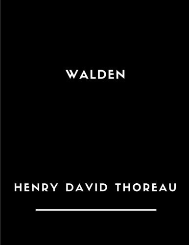 Walden: WALDEN by Henry David Thoreau, The Classic Books
