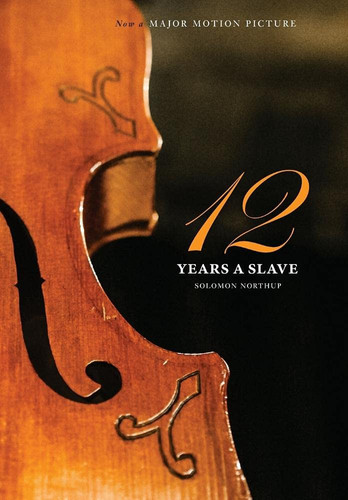 12 Years a Slave 100 Copy Limited Edition (Illustrated Hardcover with Jacket) Now a Major Movie (Engage Books)