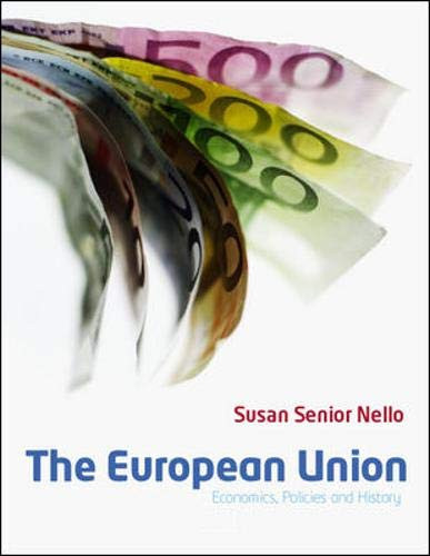 The European Union: Economics, Policies and History
