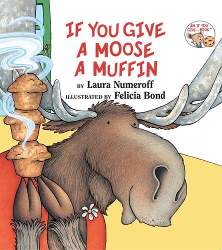 If You Give a Moose a Muffin - Book by Laura Numeroff