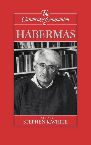 The Cambridge companion to Habermas