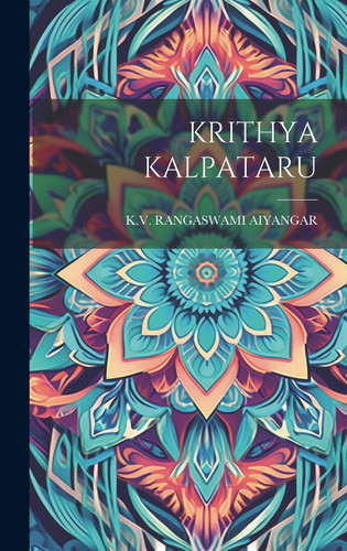 Krithya Kalpataru - Kv Rangaswami Aiyangar