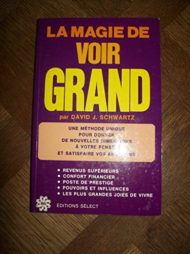 La magie de voir grand