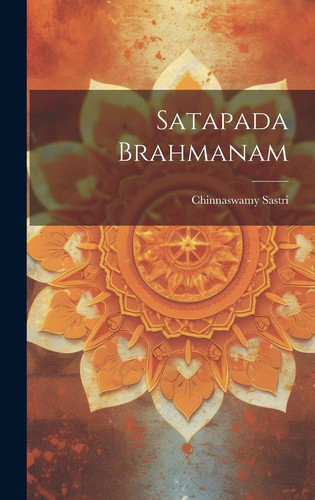 Satapada Brahmanam (Sanskrit Edition)
