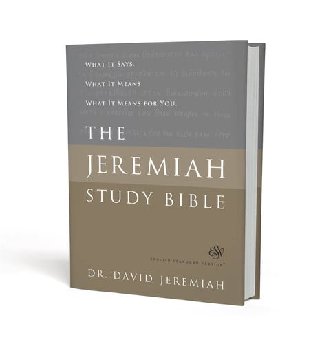 The Jeremiah Study Bible, ESV What It Says. What It Means. What It Means for You.
