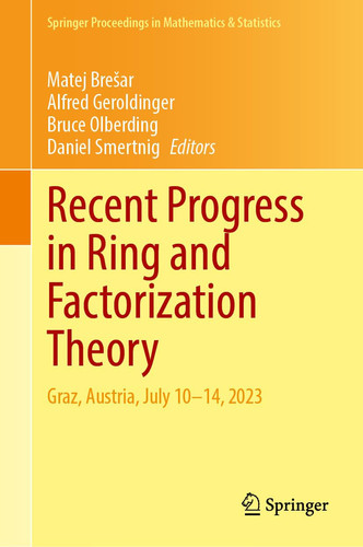 Recent Progress in Ring and Factorization Theory Graz, Austria, July 10–14, 2023