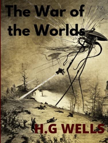 The war of the worlds: Great classic of science fiction
