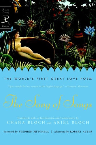 The Song of Songs The World's First Great Love Poem