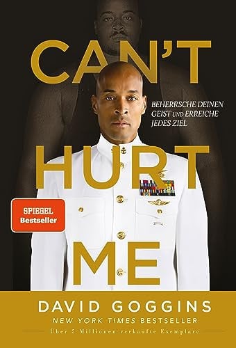 Can't hurt me beherrsche deinen Geist und erreiche jedes Ziel