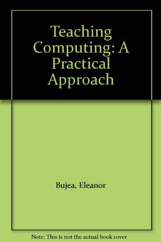 Teaching Computing: A Practical Approach