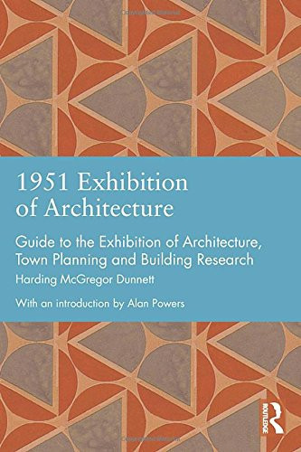 1951 Exhibition of Architecture Guide to the Exhibition of Architecture, Town Planning and Building Research