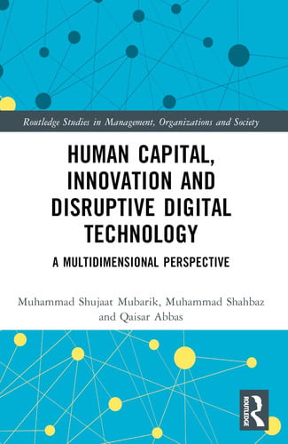 Human Capital, Innovation and Disruptive Digital Technology A Multidimensional Perspective