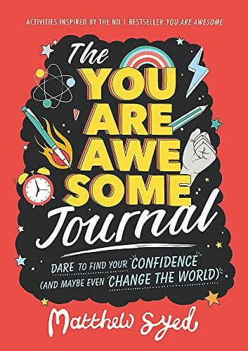 The You Are Awesome Journal Dare to Find Your Confidence (and Maybe Even Change the World)