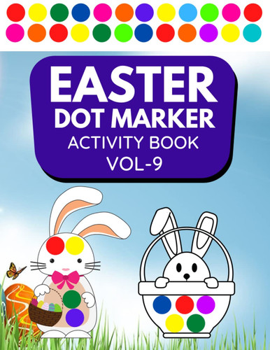Dot Markers Activity Book Easter: Fun Easter Activity Book For Kids with Simple and Big Dots Art, Dot Coloring Book For Kids & Toddlers, Easter Dot ... Activities With Easy Guided Big Dots